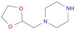 Piperazine,1-(1,3-dioxolan-2-ylmethyl)-