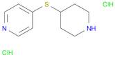 4-(PIPERIDIN-4-YLSULFANYL)PYRIDINE 2HCL