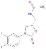 (S)-N-[3-(3-FLUORO-4-IODO-PHENYL)-2-OXO-OXAZOLIDIN-5-YLMETHYL]-ACETAMIDE