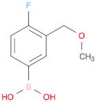 4-fluoro-3-(MethoxyMethyl)phenylboronic acid