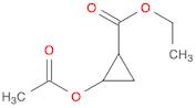 ethyl 2-(acetyloxy)cyclopropane-1-carboxylate