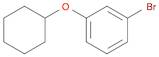 1-Bromo-3-(cyclohexyloxy)benzene