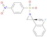 2-​(2-​fluorophenyl)​-​2-​methyl-​1-​[(4-​nitrophenyl)​sulfonyl]​-​, (2R)​-