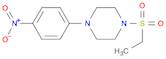 Piperazine, 1-(ethylsulfonyl)-4-(4-nitrophenyl)-