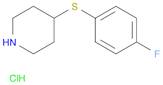 Piperidine, 4-[(4-fluorophenyl)thio]-, hydrochloride (1:1)