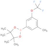 1,3,2-Dioxaborolane, 4,4,5,5-tetramethyl-2-[3-methyl-5-(trifluoromethoxy)phenyl]-