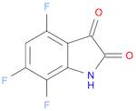 1H-Indole-2,3-dione, 4,6,7-trifluoro-