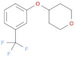 2H-Pyran, tetrahydro-4-[3-(trifluoromethyl)phenoxy]-