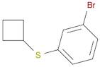 Benzene, 1-bromo-3-(cyclobutylthio)-