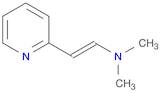 Ethenamine, N,N-dimethyl-2-(2-pyridinyl)-, (1E)-