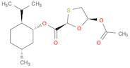 1,3-Oxathiolane-2-carboxylic acid, 5-(acetyloxy)-, (1R,2S,5R)-5-methyl-2-(1-methylethyl)cyclohex...