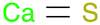 Calcium sulfide (CaS)