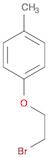 Benzene, 1-(2-bromoethoxy)-4-methyl-