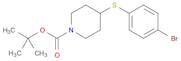 1-Piperidinecarboxylic acid, 4-[(4-bromophenyl)thio]-, 1,1-dimethylethyl ester