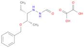 Hydrazinecarboxaldehyde, 2-[(1S,2S)-1-ethyl-2-(phenylmethoxy)propyl]-, ethanedioate (1:1)