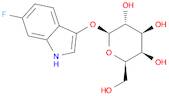 β-D-Galactopyranoside, 6-fluoro-1H-indol-3-yl