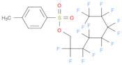 1-Octanol, 2,2,3,3,4,4,5,5,6,6,7,7,8,8,8-pentadecafluoro-, 1-(4-methylbenzenesulfonate)