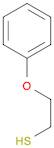 2-Phenoxyethanethiol