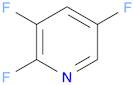 2,3,5-Trifluoropyridine