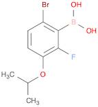 6-BROMO-2-FLUORO-3-ISOPROPOXYPHENYLBORONIC ACID