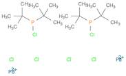 DICHLORO(CHLORODI-T-BUTYLPHOSPHINE)PALLADIUM(II) DIMER