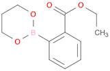 Ethyl 2-(1,3,2-dioxaborinan-2-yl)benzoate