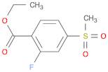 ETHYL 2-FLUORO-4-(METHYLSULFONYL)BENZOATE