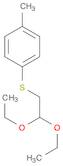 P-(TOLYLTHIO)ACETALDEHYDE DIETHYL ACETAL