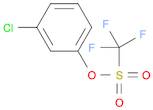 Methanesulfonic acid, trifluoro-, 3-chlorophenyl ester