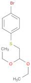 (4-Bromophenyl)(2,2-diethoxyethyl)sulfane