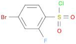 4-Bromo-2-fluorobenzenesulfonyl chloride