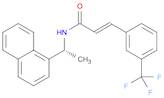 2-PropenaMide, N-[(1R)-1-(1-naphthalenyl)ethyl]-3-[3-(trifluoroMethyl)phenyl]-, (2E)-