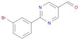 2-(3-Bromophenyl)pyrimidine-5-carboxaldehye