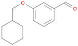 3-(cyclohexylmethoxy)benzaldehyde