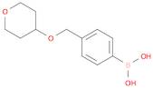 4-(Tetrahydropyran-4-yloxyMethy)phenylboronic acid