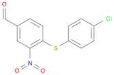 4-(4-CHLOROPHENYLTHIO)-3-NITROBENZALDEHYDE