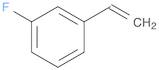 3-Fluorostyrene