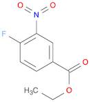 Ethyl 4-fluoro-3-nitrobenzoate