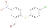 5-NITRO-2-(4-CHLOROPHENYLTHIO)BENZALDEHYDE