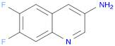 6,7-difluoroquinolin-3-amine