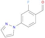 2-FLUORO-4-(1H-PYRAZOL-1-YL)BENZALDEHYDE