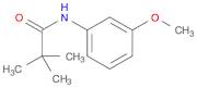 N-(3-METHOXYPHENYL)-2,2-DIMETHYLPROPANAMIDE