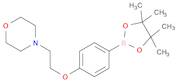 4-(2-(4-(4,4,5,5-Tetramethyl-1,3,2-dioxaborolan-2-yl)phenoxy)ethyl)morpholine