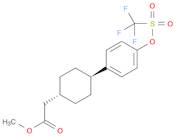 Cyclohexaneacetic acid, 4-[4-[[(trifluoroMethyl)sulfonyl]oxy]phenyl]-, Methyl ester, trans-