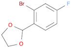 2-(2-broMo-4-fluorophenyl)-1,3-dioxolane