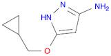 5-(cyclopropylMethoxy)-1H-pyrazol-3-aMine