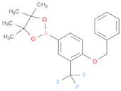 4-(BENZYLOXY)-3-(TRIFLUOROMETHYL)PHENYLBORONIC ACID PINACOL ESTER