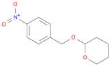 2H-Pyran, tetrahydro-2-[(4-nitrophenyl)methoxy]-