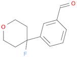 3-(4-fluoro-tetrahydro-2H-pyran-4-yl)benzaldehyde