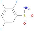 2,3,5-TRIFLUOROBENZENESULPHONAMIDE